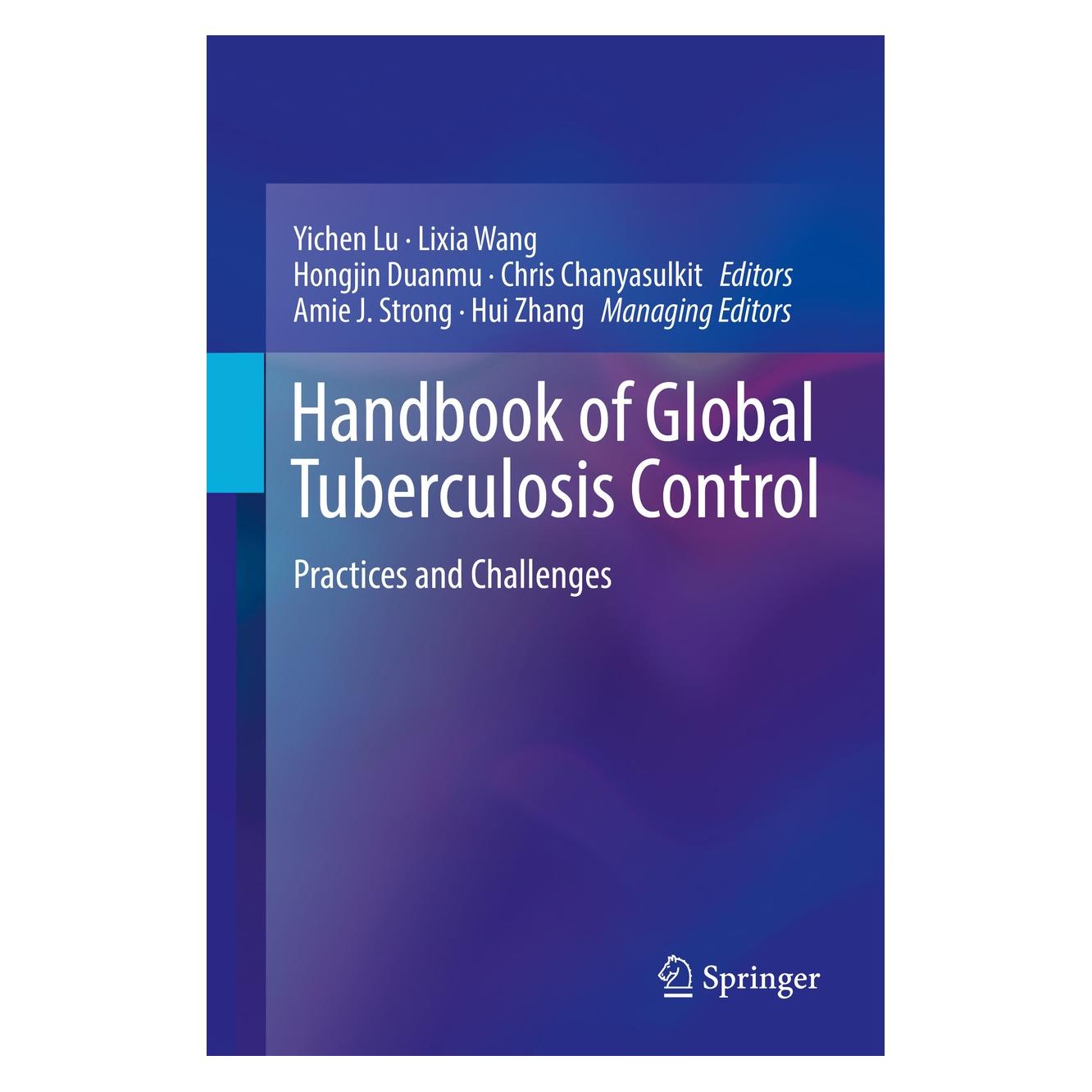 Springer Handbook of Global Tuberculosis Control (Englisch, Hardcover, Amie J. Strong, Chris Chanyasulkit, Hongjin Duanmu, Hui Zhang, Lixia Wang, Yichen Lu) (9781493966653)