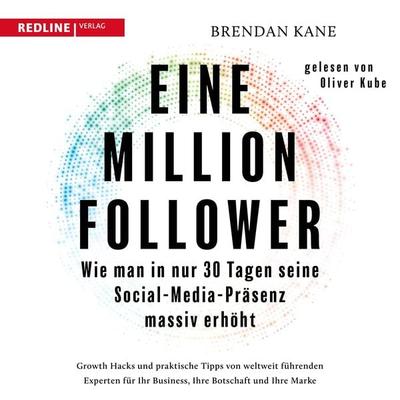 Eine Million Follower - Brendan Kane, Audio, 9783962675516