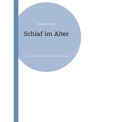 Schlaf im Alter, Taschenbuch von Stephan Hänni, BoD – Books on Demand, 978-3-7578-8927-2