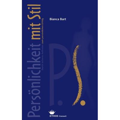 Persönlichkeit mit Stil, Taschenbuch von Bianca Bart, BoD – Books on Demand, 978-3-89811-863-7