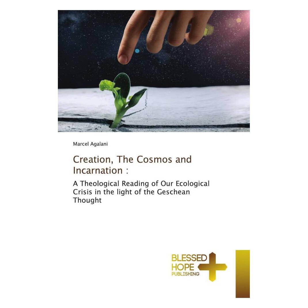 Various Publishers Creation, The Cosmos and Incarnation : (Englisch, Marcel Agalani) (56171496)