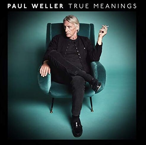 Paul Weller - True Meanings (Deluxe) - Preis vom 10.10.2026 11:48:34 h