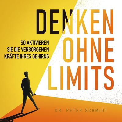 Denken ohne Limits - Peter Schmidt, Audio, 9798894897677