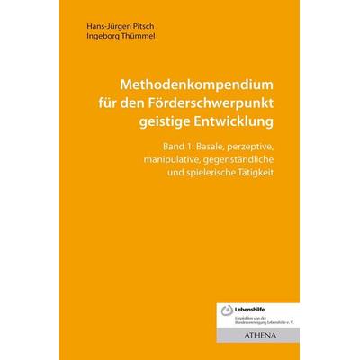 Methodenkompendium für den Förderschwerpunkt geistige Entwicklung, Taschenbuch von Hans-Jürgen Pitsch,Ingeborg Thümmel, Wbv Media, 978-3-7639-6907-4