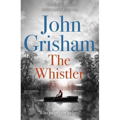 The Whistler, Taschenbuch von John Grisham, Hodder & Stoughton