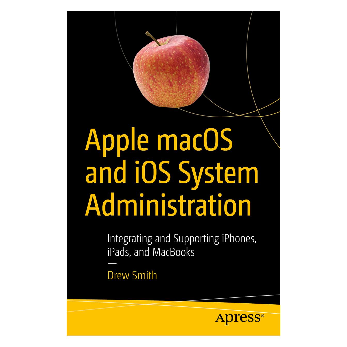 Springer Apple macOS and iOS System Administration (Englisch, Softcover, Drew Smith) (56128747)