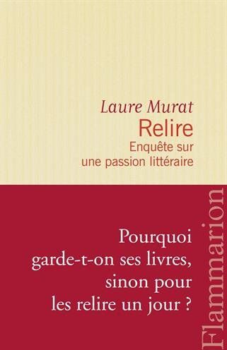 Laure Murat - Relire : enquête sur une passion littéraire - Preis vom 05.10.2026 03:47:11 h