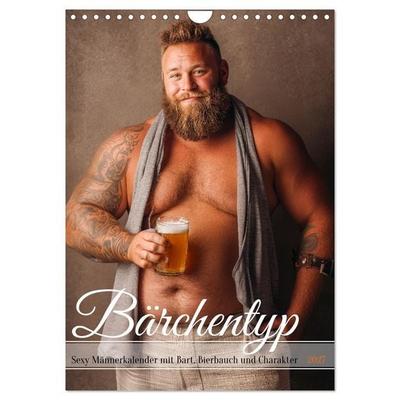 Bärchentyp - Sexy Männerkalender mit Bart, Bierbauch und Charakter (Wandkalender 2027 DIN A4 hoch), CALVENDO Monatskalender