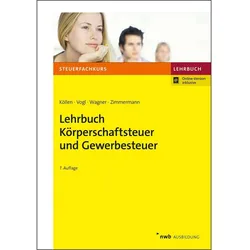 Lehrbuch Körperschaftsteuer und Gewerbesteuer, Fachbücher von Ruth-Caroline Zimmermann, Elmar Vogl, Josef Köllen, Edmund Wagner