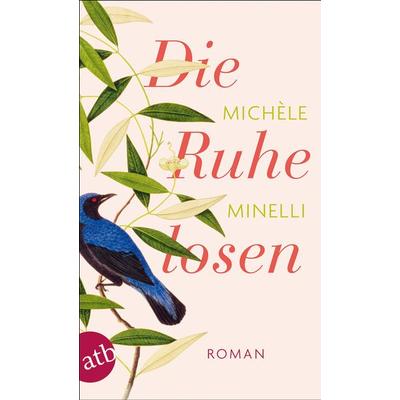 Die Ruhelosen, Taschenbuch von Michèle Minelli, Aufbau TB