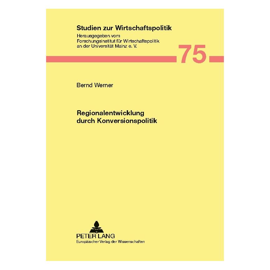 Peter Lang Werner:Regionalentwicklung durch Konver (Deutsch, Bernd Werner) (64885879)