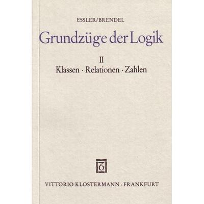 Grundzüge der Logik II, Taschenbuch von Wilhelm K. Essler,Elke Brendel, Klostermann, Vittorio, 978-3-465-02626-6