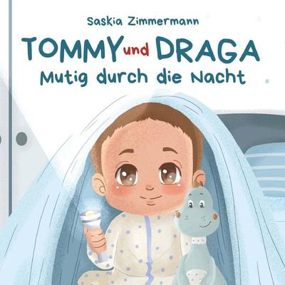 Tommy und Draga - Mutig durch die Nacht, Taschenbuch von Saskia Zimmermann, Buchschmiede, 978-3-99192-947-5