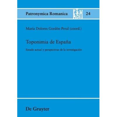Toponimia de España, Gebundene Ausgabe von , De Gruyter, 978-3-11-023348-3