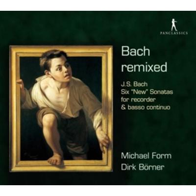 Bach Remixed: Six New Flute Sonatas - Michael FormDirk Börner, CD