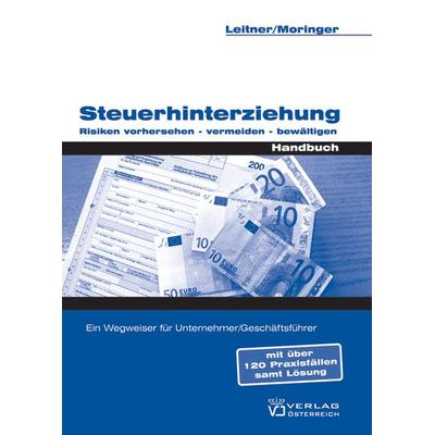 Steuerhinterziehung, Taschenbuch von Roman Leitner,Wolfgang Moringer, Verlag Österreich, 978-3-7046-4916-4