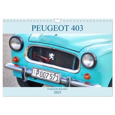 PEUGEOT 403 - Frankreichs Klassiker (Wandkalender 2025 DIN A4 quer), CALVENDO Monatskalender