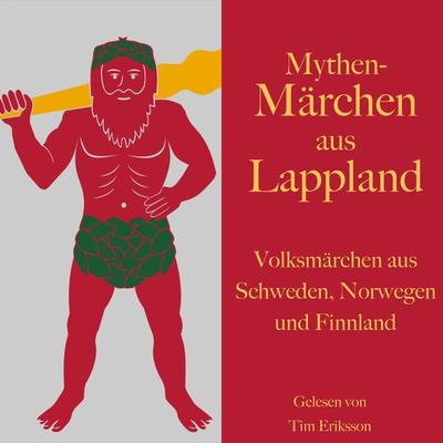 Mythen-Märchen aus Lappland - Karl Simrock, Audio, 9783955976606