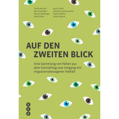 Auf den zweiten Blick, Taschenbuch von Carola Mantel,Marianne Aepli,Marcus Büzberger,Heidi Dober,Janice Hubli, Hep verlag, 978-3-0355-1428-5