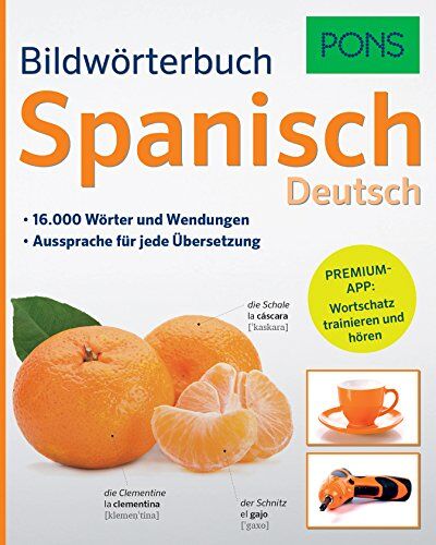 PONS Bildwörterbuch Spanisch: 16.000 Wörter und Wendungen. Mit Premium-App! - Preis vom 06.10.2026 07:26:00 h