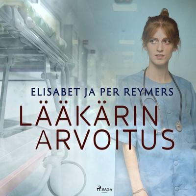 Lääkärin arvoitus - Elisabet ja Per Reymers, Audio, 9788726521641