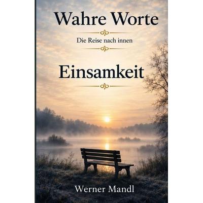 Wahre Worte – Sonderbände / Wahre Worte – Sonderband: Einsamkeit, Taschenbuch von Werner Mandl, Epubli, 978-3-565-72372-0