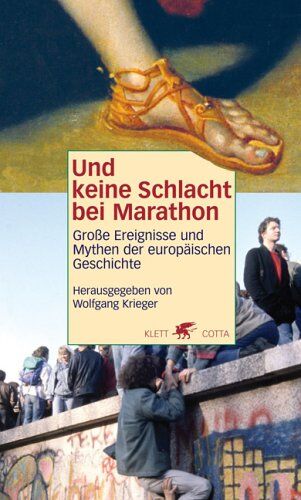 Wolfgang Krieger - Und keine Schlacht bei Marathon. Große Ereignisse und Mythen der europäischen Geschichte - Preis vom 19.10.2026 19:33:35 h