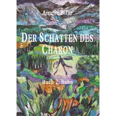 DER SCHATTEN DES CHARON, Taschenbuch von Amelie Bitar, Tredition, 978-3-347-01109-0