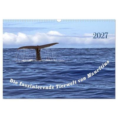 Faszinierende Tierwelt von Mauritius - Magische Momente der Natur (Wandkalender 2027 DIN A3 quer), CALVENDO Monatskalender
