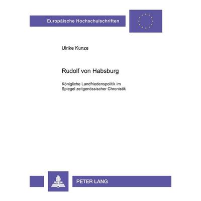 Rudolf von Habsburg, Taschenbuch von Ulrike Stutzky, Peter Lang GmbH, Internationaler Verlag der Wissenschaften, 978-3-631-37547-1