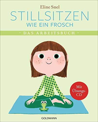 Eline Snel - Stillsitzen wie ein Frosch: Das Arbeitsbuch - Mit Übungs-CD, Postern und Stickern - Preis vom 09.10.2026 07:28:09 h