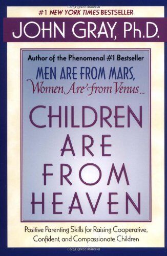 John Gray - Children Are from Heaven: Positive Parenting Skills for Raising Cooperative, Confident, and Compassionate Children - Preis vom 09.10.2026 07:28:09 h