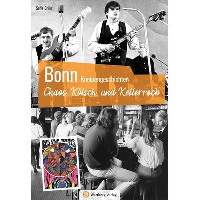 Bonn - Kneipengeschichten, Gebundene Ausgabe von Sofia Grillo, Wartberg Verlag, 978-3-8313-3402-5