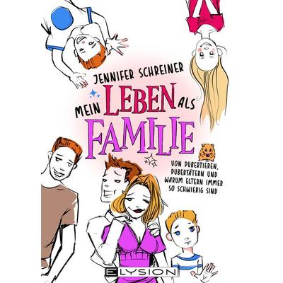 Mein Leben als Familie, Taschenbuch von Jennifer Schreiner, Elysion-Books, 978-3-96000-092-1