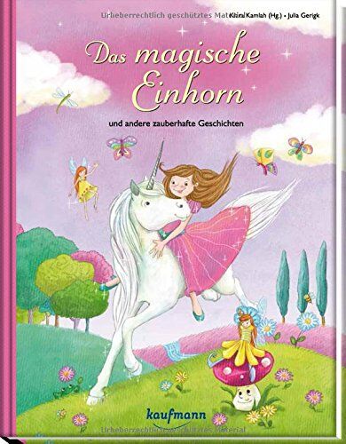 Klara Kamlah - Das magische Einhorn: und andere Zauberhafte Geschichten - Preis vom 07.10.2026 11:45:10 h