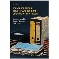 Im Spannungsfeld privater Anliegen und öffentlicher Interessen, Fachbücher von Karin Bauer