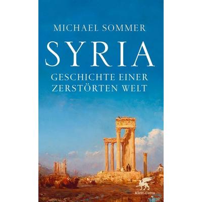 Syria, Taschenbuch von Michael Sommer, Klett Cotta, 978-3-608-94977-3