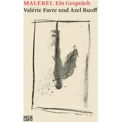 MALEREI. Ein Gespräch, Fachbücher von Axel Ruoff, Valérie Favre