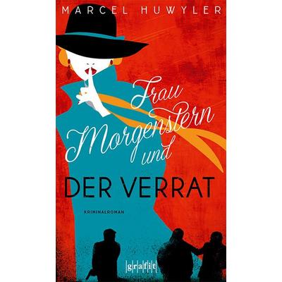Frau Morgenstern und der Verrat, Taschenbuch von Marcel Huwyler, Grafit, 978-3-89425-756-9
