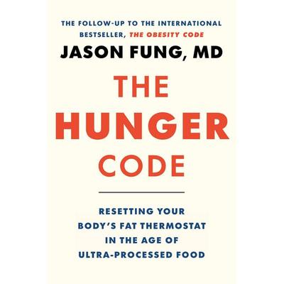The Hunger Code, Gebundene Ausgabe von Jason Fung, Ingram Publisher ServicesBooks, 978-1-77840-156-5
