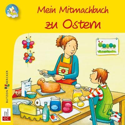Mein Mitmach-Buch zu Ostern, Geheftet von , Butzon & Bercker, 978-3-7666-3552-5