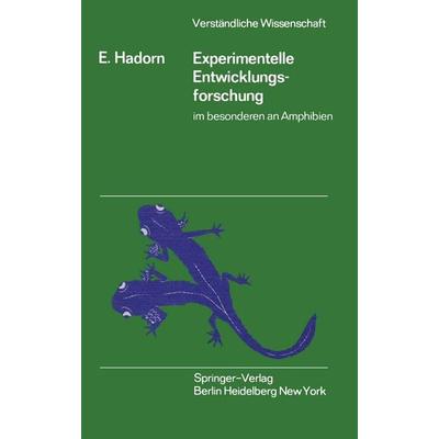 Experimentelle Entwicklungsforschung im besonderen an Amphibien, Taschenbuch von Ernst Hadorn, Springer Berlin, 978-3-540-05264-7