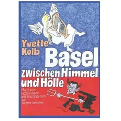 Basel zwischen Himmel und Hölle, Belletristik von Yvette Kolb