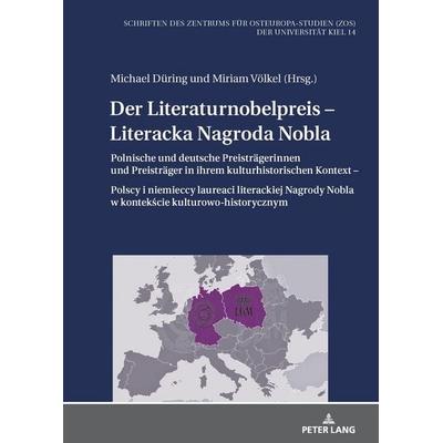 Der Literaturnobelpreis – Literacka Nagroda Nobla, Gebundene Ausgabe von , Peter Lang GmbH, Internationaler Verlag der Wissenschaften,