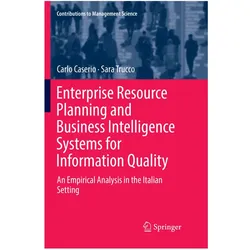 Enterprise Resource Planning and Business Intelligence Systems for Information Quality, Fachbücher von Sara Trucco, Carlo Caserio
