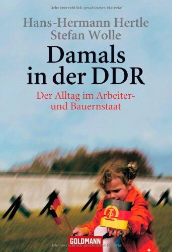 Hans-Hermann Hertle - Damals in der DDR: Der Alltag im Arbeiter- und Bauernstaat - Preis vom 30.09.2026 22:30:23 h