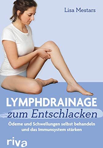 Lisa Mestars - Lymphdrainage zum Entschlacken: Ödeme und Schwellungen selbst behandeln und das Immunsystem stärken - Preis vom 01.10.2026 17:08:56 h