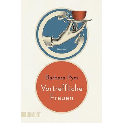 Vortreffliche Frauen, Taschenbuch von Barbara Pym, DuMont Buchverlag