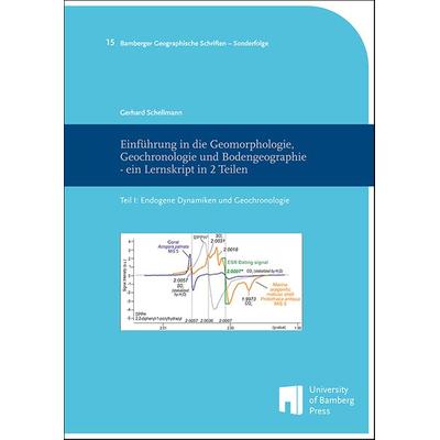 Einführung in die Geomorphologie, Geochronologie und Bodengeographie - ein Lernskript in 2 Teilen, Taschenbuch von Gerhard Schellmann, University of