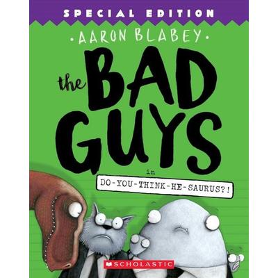 The Bad Guys in Do-You-Think-He-Saurus?!: Special Edition (the Bad Guys & 7), Taschenbuch von Aaron Blabey, Scholastic Us